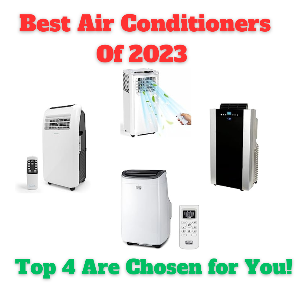 Best Air Conditioners Of 2023 | Top 4 Are Chosen For You!